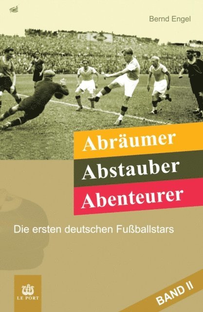 Bernd Engel - Abräumer, Abstauber, Abenteurer. Band II, E-bok. Tillgänglighet: Lägg i varukorg