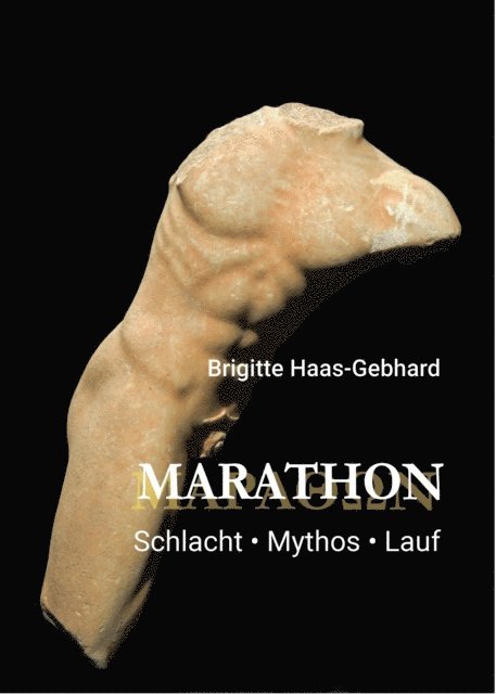 Brigitte Haas-Gebhard - Marathon - Schlacht Mythos Lauf, E-bok