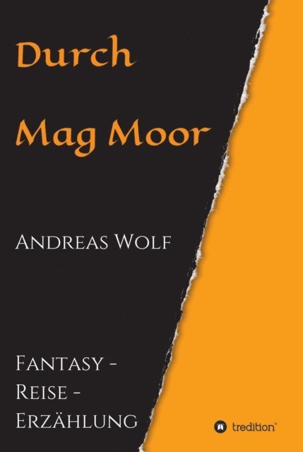 Andreas Wolf - Durch Mag Moor, E-bok