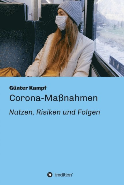 Gunter Kampf - Corona-Maßnahmen - Nutzen, Risiken und Folgen, E-bok. Tillgänglighet: Lägg i varukorg