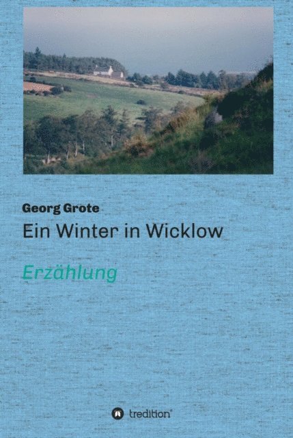 Georg Grote - Ein Winter in Wicklow, E-bok