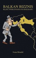 Balkan Bizznis: Klju&#269; poslovanja na Balkanu