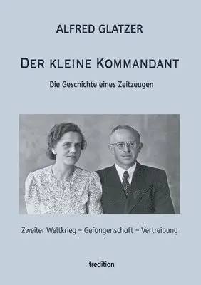 Alfred Glatzer, Dieter Glatzer - Der kleine Kommandant: Die Geschichte eines Zeitzeugen, Häftad. Tillgänglighet: Lägg i varukorg