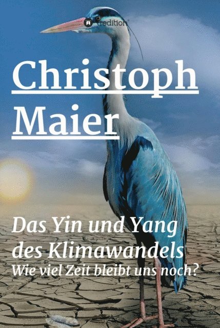 Christoph Maier - Das Yin und Yang des Klimawandels, E-bok