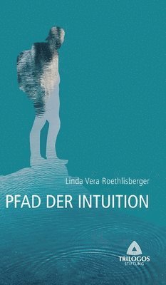 Linda Vera Roethlisberger - 2 Der Pfad der Intuition, Inbunden. Tillgänglighet: Lägg i varukorg