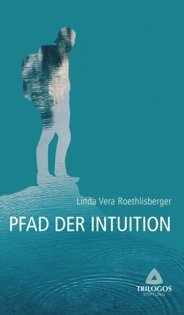 Linda Vera Roethlisberger - 2 Der Pfad der Intuition, E-bok. Tillgänglighet: Lägg i varukorg