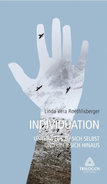 Linda Vera Roethlisberger - 3 Individuation - Unterwegs zu sich selbst und über sich hinaus, E-bok. Tillgänglighet: Lägg i varukorg