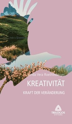 Linda Vera Roethlisberger - 4 Kreativität - Kraft der Veränderung, Inbunden. Tillgänglighet: Lägg i varukorg