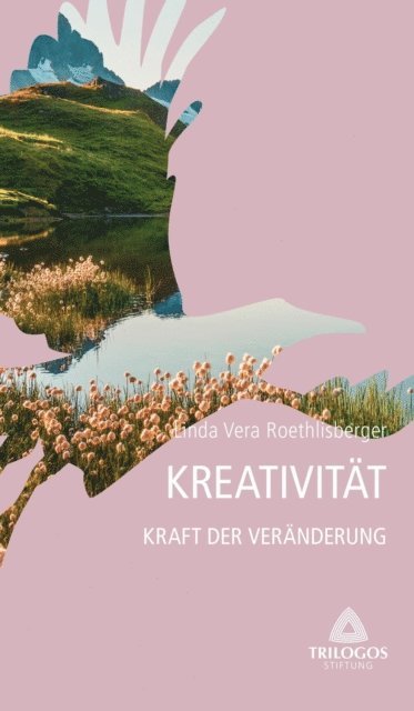 Linda Vera Roethlisberger - 4 Kreativität - Kraft der Veränderung, E-bok. Tillgänglighet: Lägg i varukorg