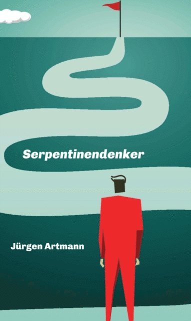 Jurgen Artmann - Serpentinendenker, E-bok
