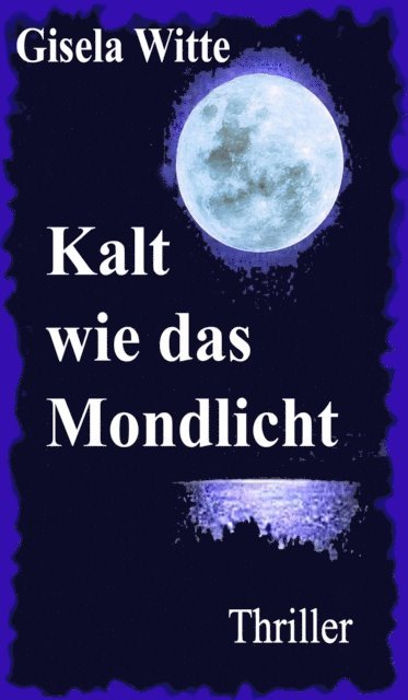 Gisela Witte - Kalt wie das Mondlicht, E-bok