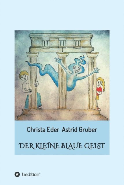 Christa Eder - Der kleine blaue Geist, E-bok