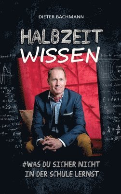 Dieter Bachmann - Halbzeitwissen, Inbunden. Tillgänglighet: Lägg i varukorg