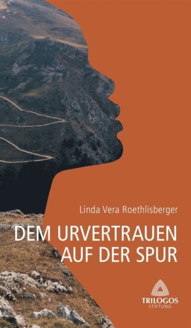 Linda Vera Roethlisberger - 1 Dem Urvertrauen auf der Spur, E-bok. Tillgänglighet: Lägg i varukorg