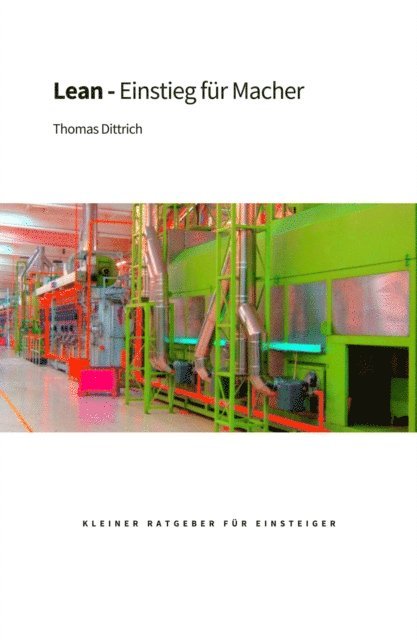 Thomas Dittrich - Lean - Einstieg für Macher, E-bok