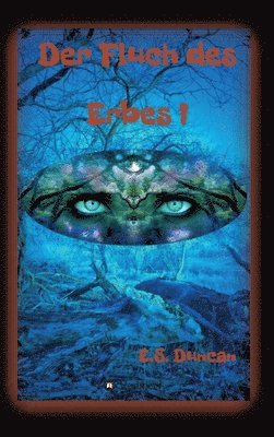 E. S. Duncan - Der Fluch des Erbes I, Inbunden
