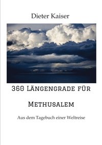 360 Lÿngengrade für Methusalem