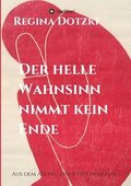Der helle Wahnsinn nimmt kein Ende: Aus dem Alltag einer Psychologin
