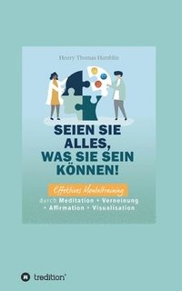 Seien Sie alles, was Sie sein knnen!