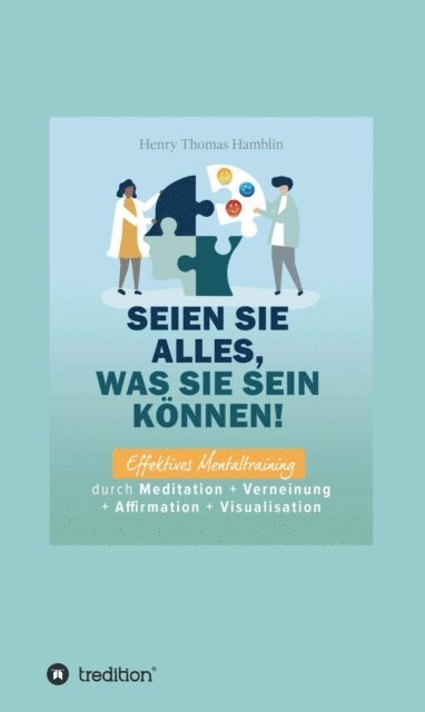 Henry Thomas Hamblin, Benno Schmid-Wilhelm, I-Bux.Com - Seien Sie alles, was Sie sein können!, E-bok