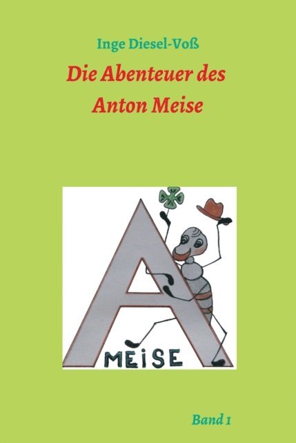 Inge Diesel-Vo - Die Abenteuer des Anton Meise, E-bok