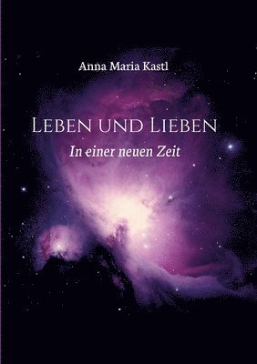 Anna Maria Kastl - Leben und Lieben in einer neuen Zeit, Häftad. Tillgänglighet: Lägg i varukorg