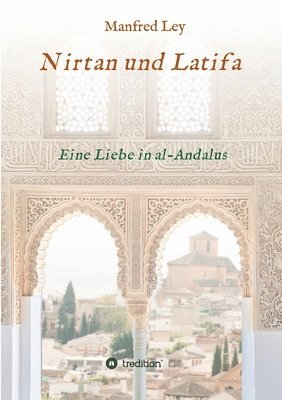 Manfred Ley - Nirtan und Latifa, Häftad