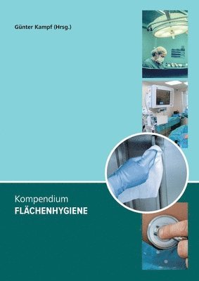 Günter Kampf, Günter Kampf - Kompendium Flächenhygiene, Häftad. Tillgänglighet: Lägg i varukorg