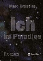 Marc Dressler - Ich im Paradies, Häftad