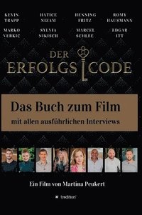 Der Erfolgscode: Das Buch zum Film mit allen Interviews