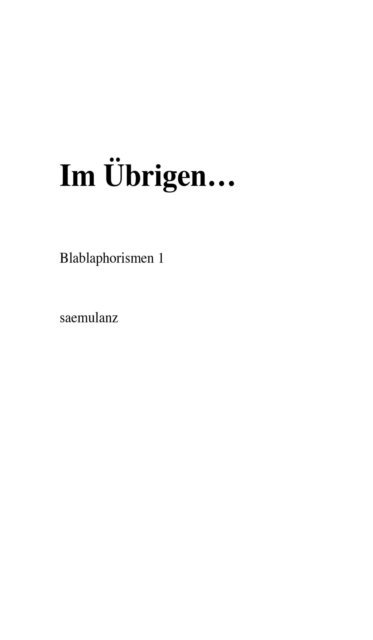 . saemulanz - Im Übrigen…, E-bok