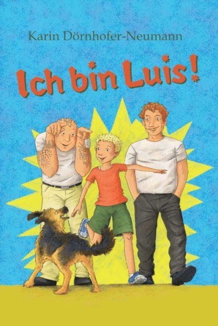 Karin Dornhofer-Neumann - Ich bin Luis!, E-bok