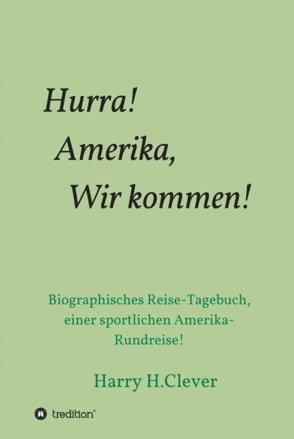 Harry H.Clever - Hurra! Amerika, Wir kommen!, E-bok