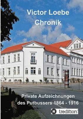 Victor Loebe, Wolfgang Nerreter - Victor Loebe Chronik, Häftad