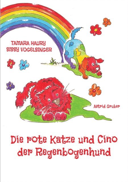 Tamara Haury, Sissy Vogelsinger - Die rote Katze und Cino der Regenbogenhund, E-bok