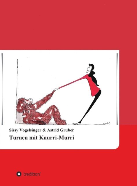 Astrid Gruber, Sissy Vogelsinger - Turnen mit Knurri-Murri, E-bok
