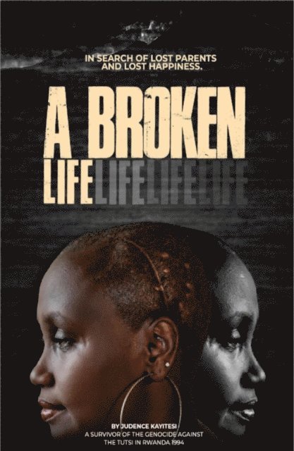Judence Kayitesi - broken life, E-bok. Tillgänglighet: Lägg i varukorg
