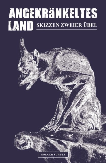 Holger Schulz - Angekränkeltes Land, E-bok