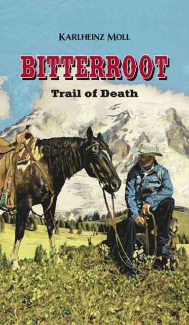 Karlheinz Moll - Bitterroot, E-bok
