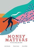 Money Matters - Ein Comic Essay ber Geld