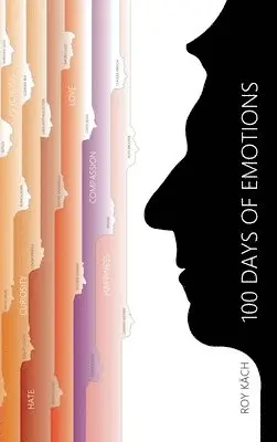 Kathrin Däniker, Antje Grube, Roy Käch - 100 Days of Emotions, Inbunden. Tillgänglighet: Lägg i varukorg