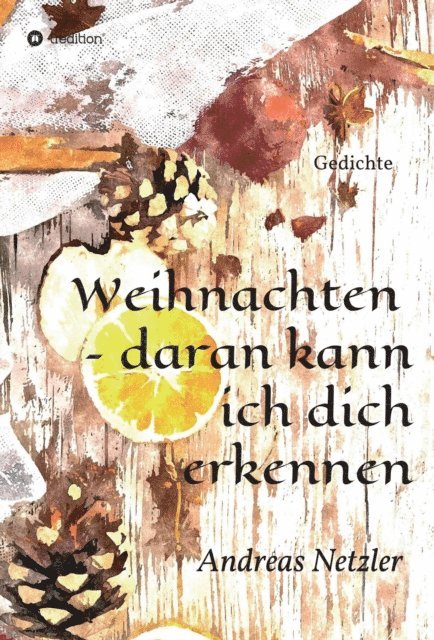 Andreas Netzler - Weihnachten  - daran kann ich dich erkennen, E-bok