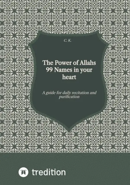 c. k. - Power of Allahs 99 Names in your heart, E-bok. Tillgänglighet: Lägg i varukorg