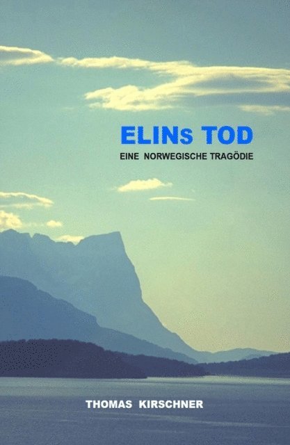 Thomas Kirschner - Elins Tod, E-bok