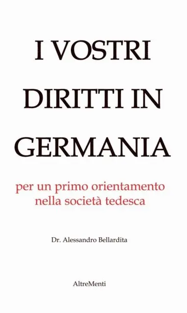 Alessandro Bellardita - I Vostri diritti in Germania, E-bok. Tillgänglighet: Lägg i varukorg