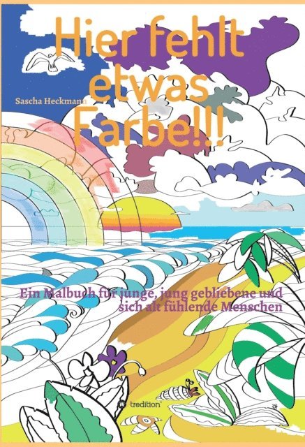 Sascha Heckmann - Hier fehlt etwas Farbe, E-bok