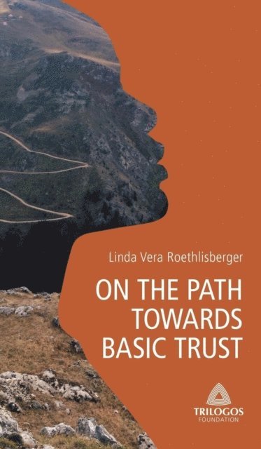Linda Vera Roethlisberger - 1 ON THE PATH TOWARDS BASIC TRUST, E-bok. Tillgänglighet: Lägg i varukorg