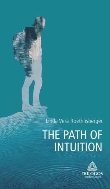 Linda Vera Roethlisberger - 2 THE PATH OF INTUITION, E-bok. Tillgänglighet: Lägg i varukorg