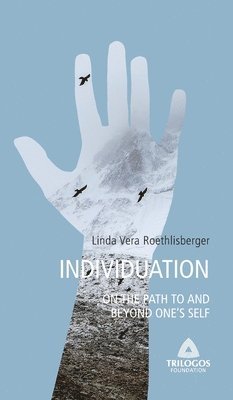 Linda Vera Roethlisberger - 3 INDIVIDUATION - On the Path To and Beyond One's Self, Inbunden. Tillgänglighet: Lägg i varukorg