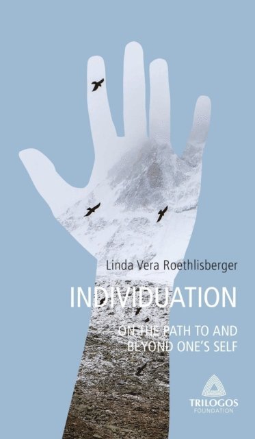 Linda Vera Roethlisberger - 3 INDIVIDUATION - On the Path To and Beyond One's Self, E-bok. Tillgänglighet: Lägg i varukorg
